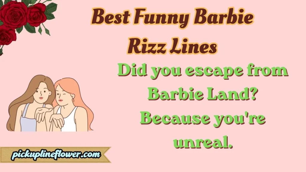 Best Funny Barbie Rizz Lines