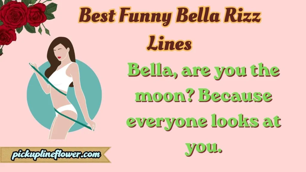 Best Funny Bella Rizz Lines