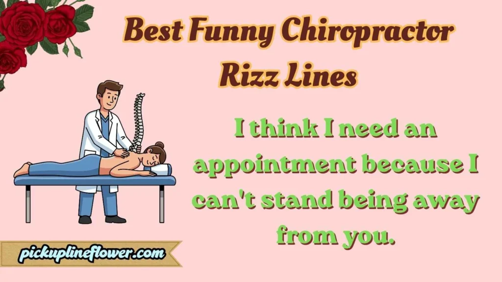 Best Funny Chiropractor Rizz Lines