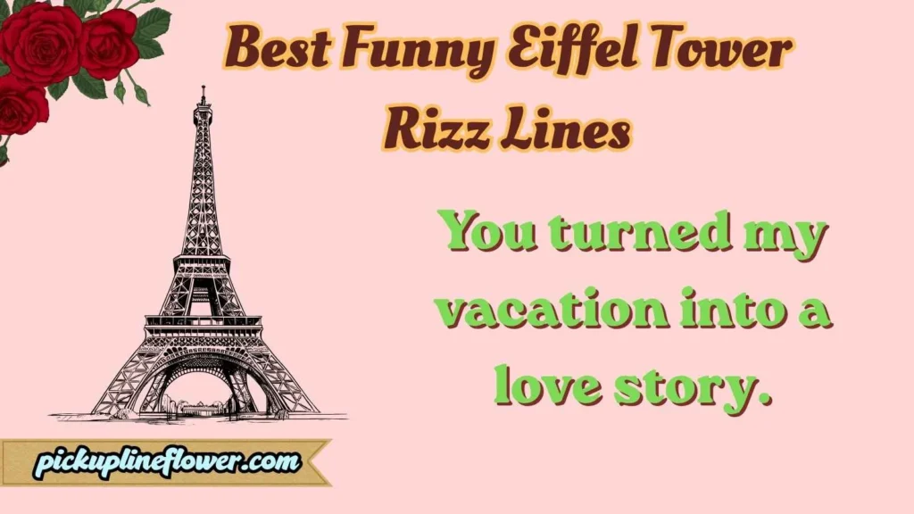 Best Funny Eiffel Tower Rizz Lines