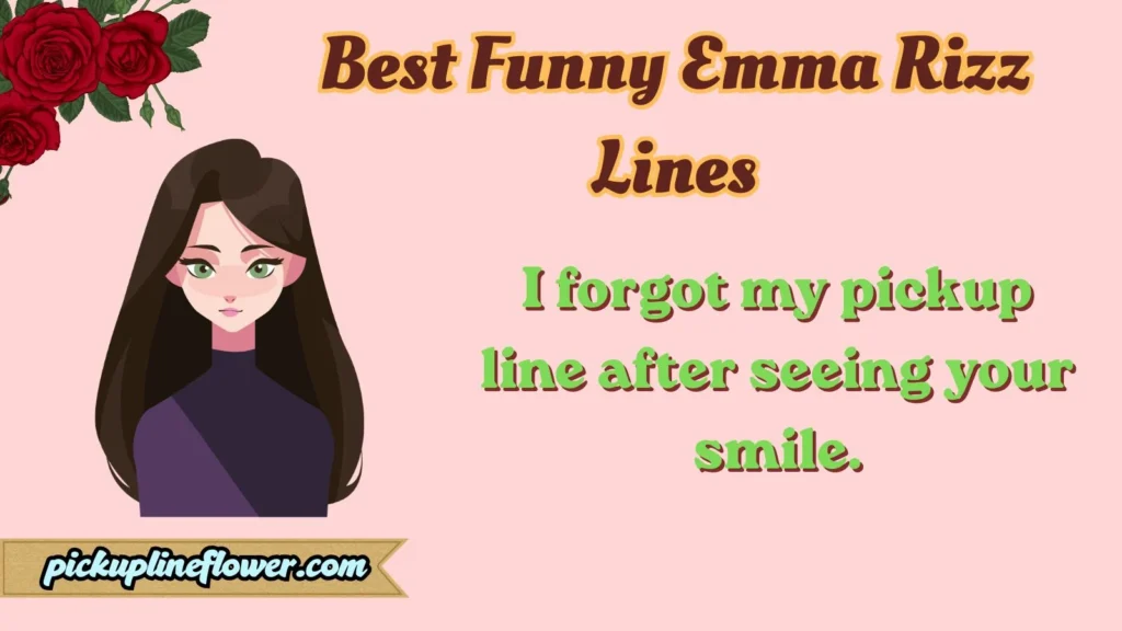 Best Funny Emma Rizz Lines