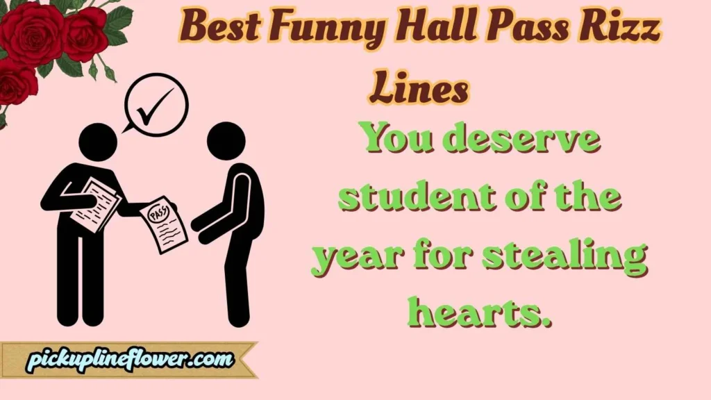 Best Funny Hall Pass Rizz Lines
