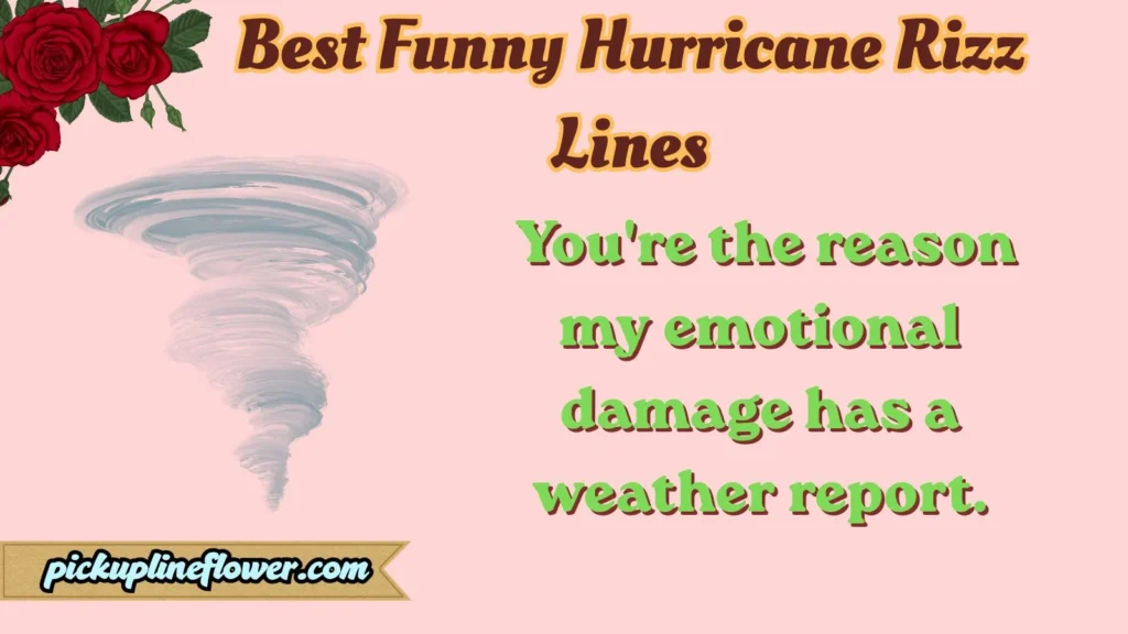 Best Funny Hurricane Rizz Lines