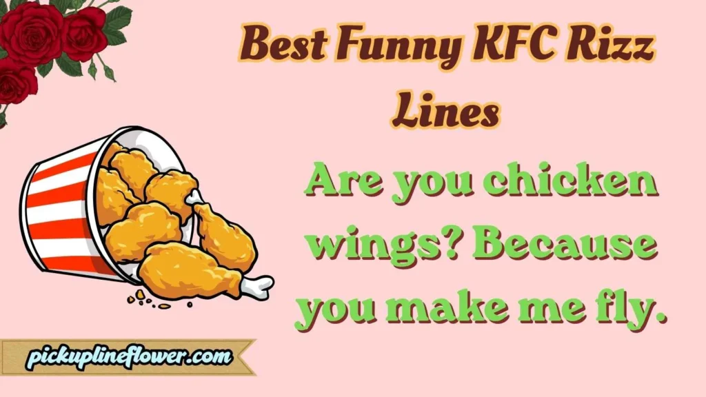 Best Funny KFC Rizz Lines