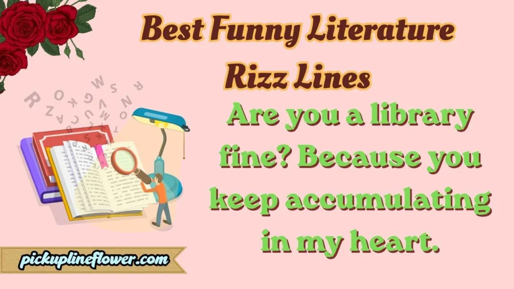 Best Funny Literature Rizz Lines