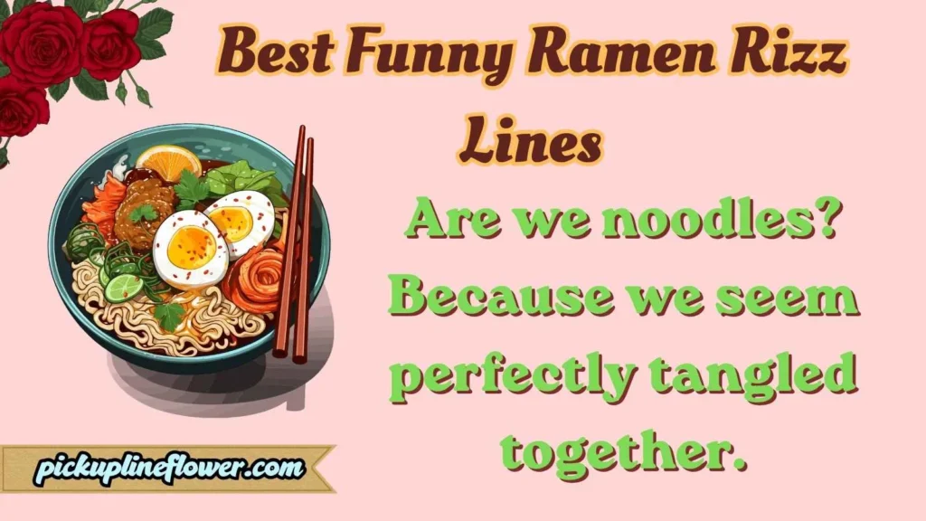 Best Funny Ramen Rizz Lines