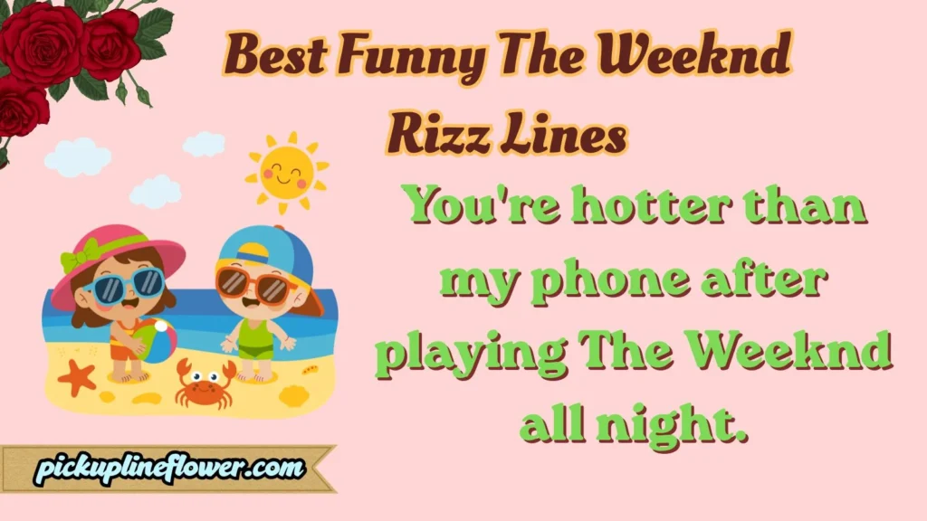 Best Funny The Weeknd Rizz Lines