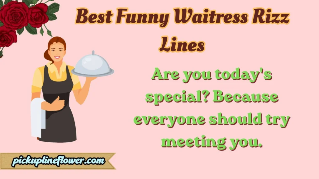 Best Funny Waitress Rizz Lines