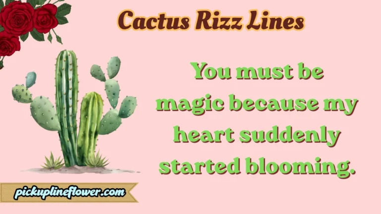 320+ Cactus Rizz Lines for Anyone Who Loves Cute Plant Humor