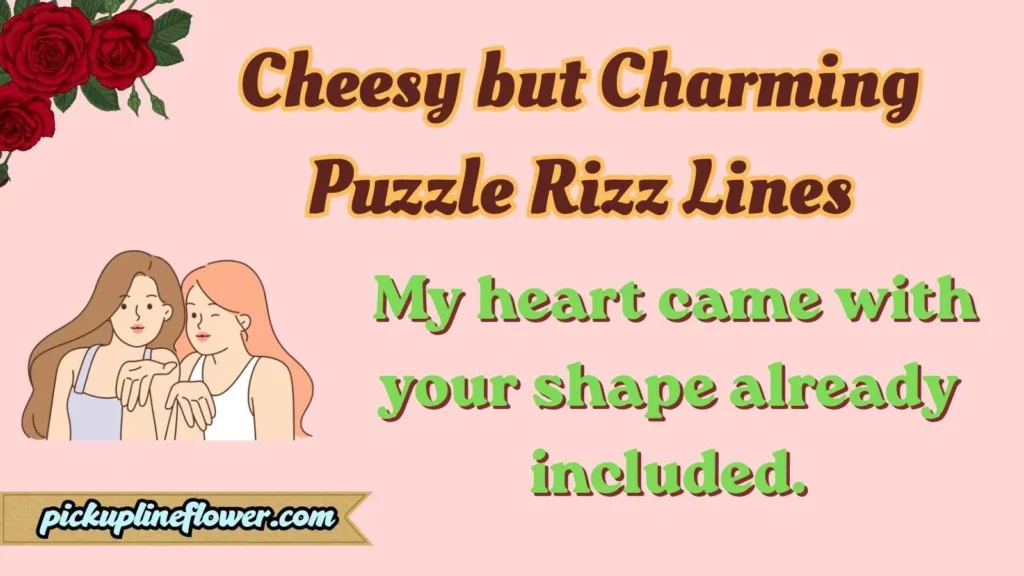 Cheesy but Charming Puzzle Rizz Lines