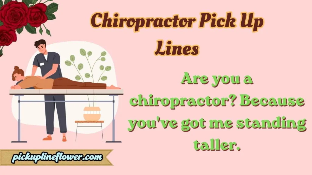 Chiropractor Pick Up Lines