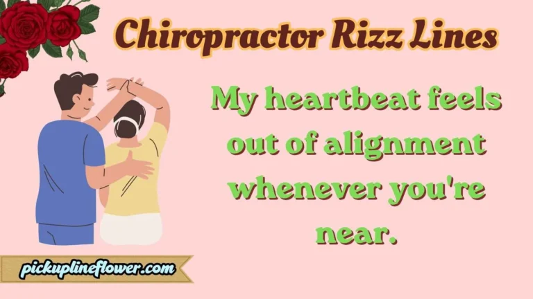 Chiropractor Rizz Lines