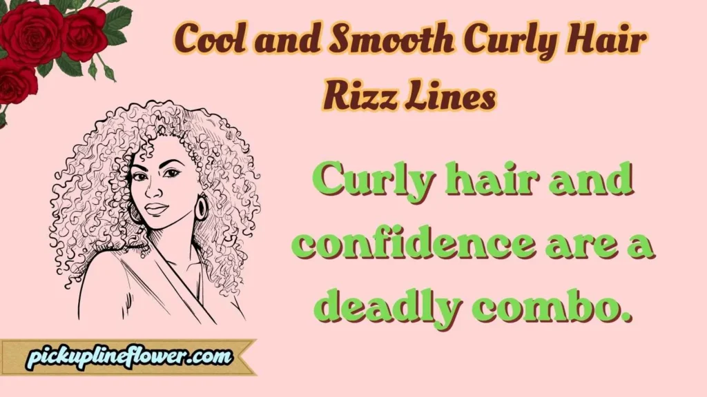 Cool and Smooth Curly Hair Rizz Lines