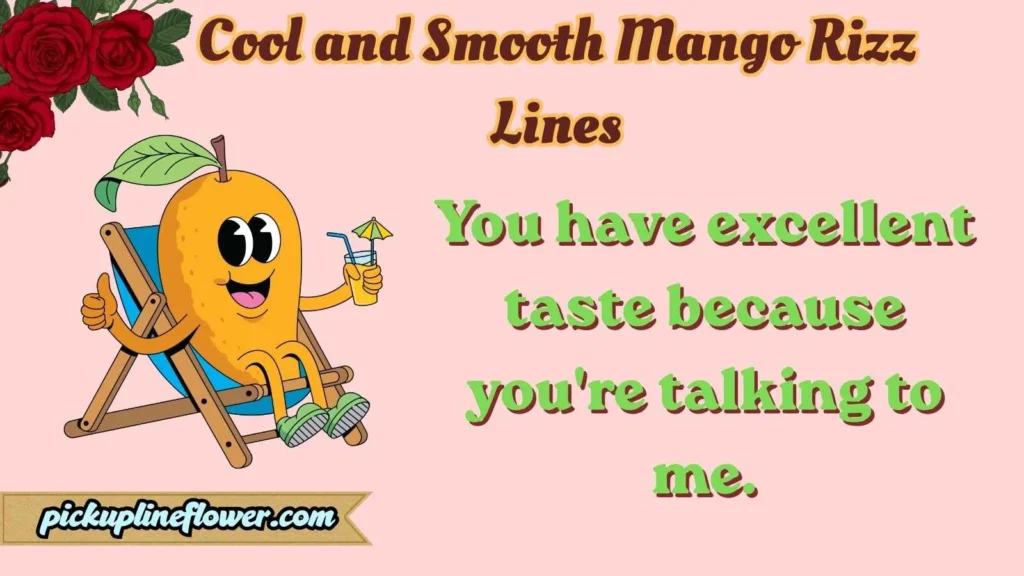 Cool and Smooth Mango Rizz Lines