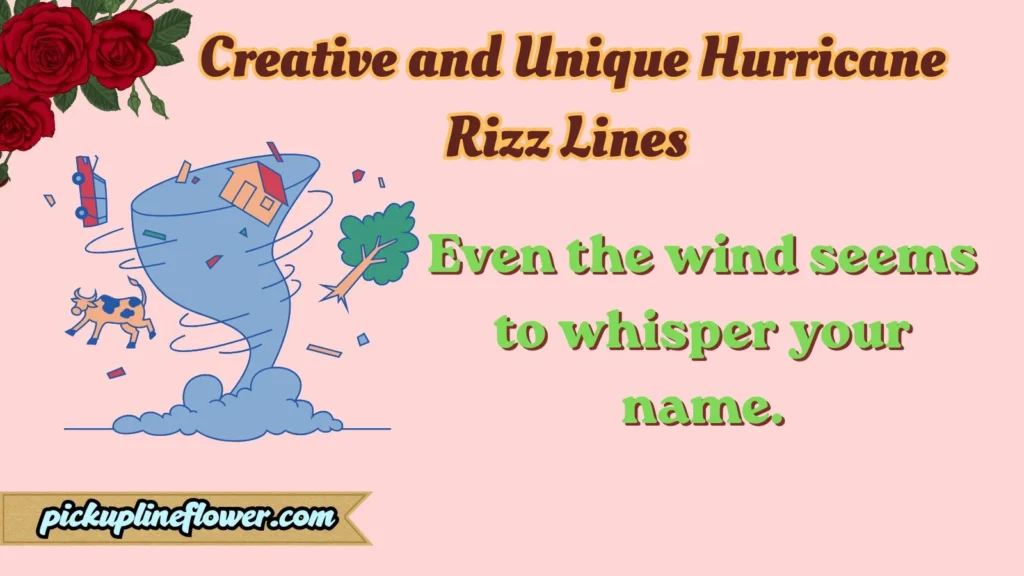 Creative and Unique Hurricane Rizz Lines