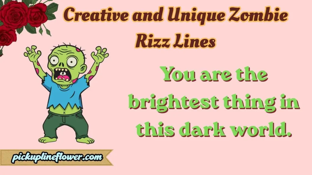 Creative and Unique Zombie Rizz Lines