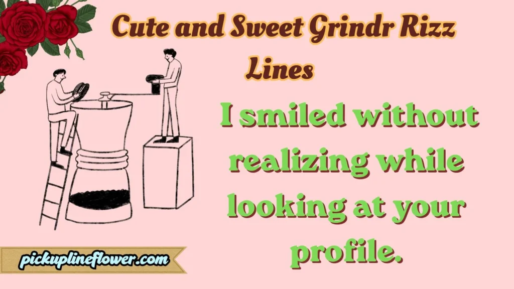 Cute and Sweet Grindr Rizz Lines