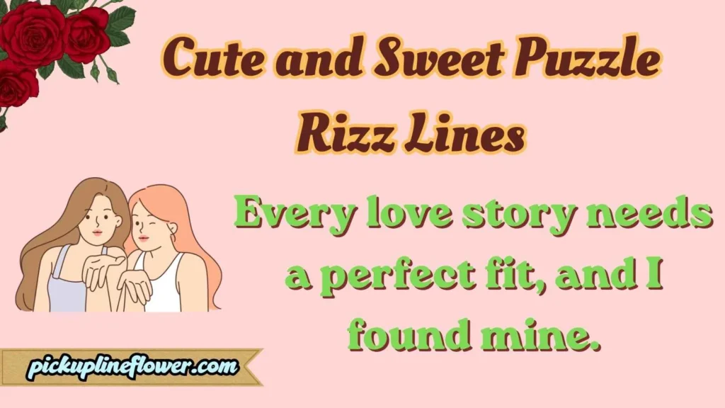Cute and Sweet Puzzle Rizz Lines