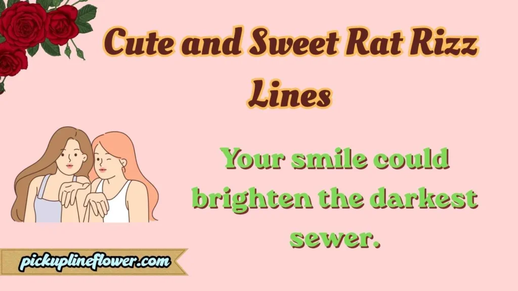 Cute and Sweet Rat Rizz Lines