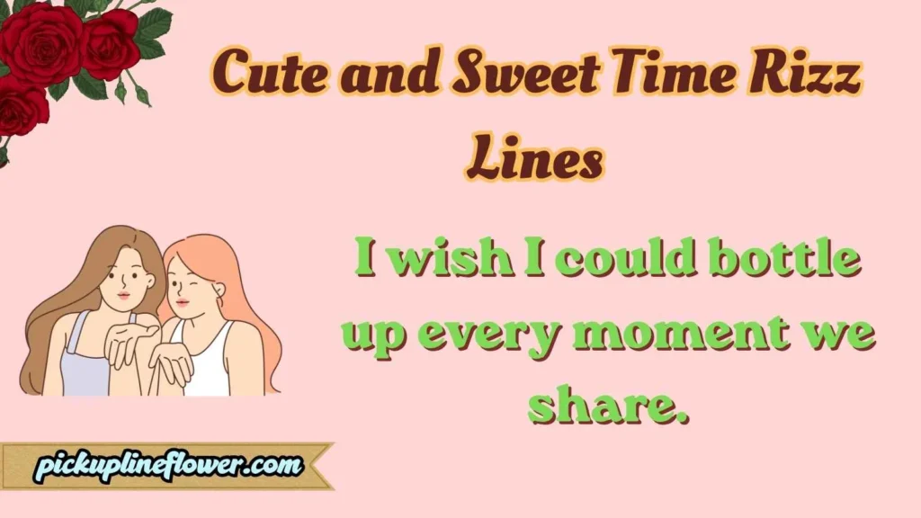 Cute and Sweet Time Rizz Lines