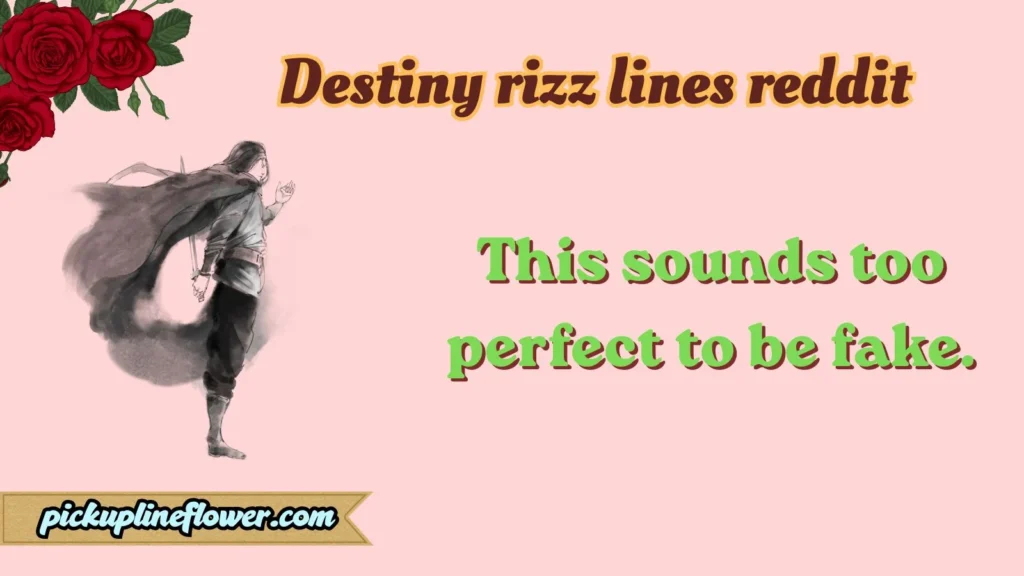 Destiny rizz lines reddit