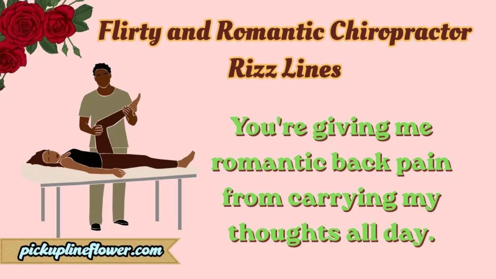Flirty and Romantic Chiropractor Rizz Lines