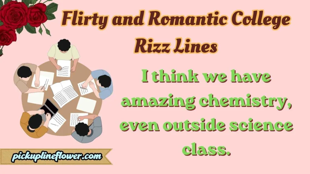 Flirty and Romantic College Rizz Lines