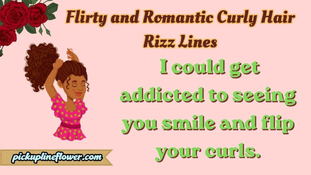 Flirty and Romantic Curly Hair Rizz Lines