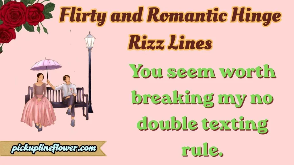 Flirty and Romantic Hinge Rizz Lines
