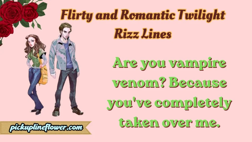 Flirty and Romantic Twilight Rizz Lines