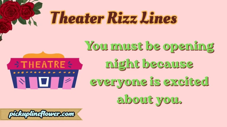 Theater Rizz Lines